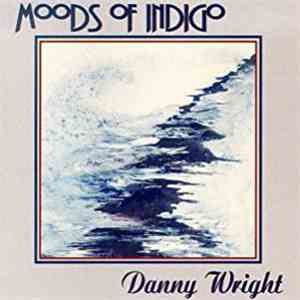 Danny Wright - Moods Of Indigo download flac