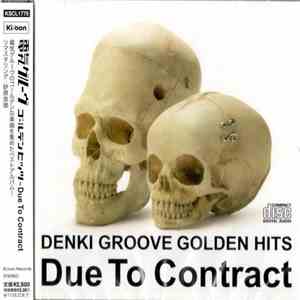 Denki Groove - Denki Groove Golden Hits - Due To Contract download flac