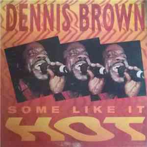 Dennis Brown - Some Like It Hot download flac