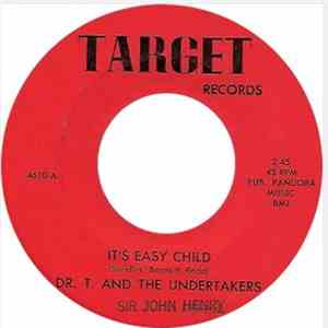Dr. T. And The Undertakers - It's Easy Child / Times Have Changed download flac