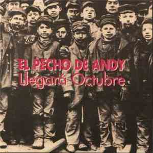 El Pecho De Andy - Llegará Octubre download flac
