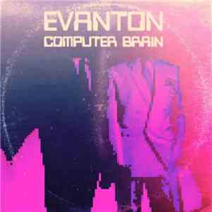 Evanton - Computer Brain download flac