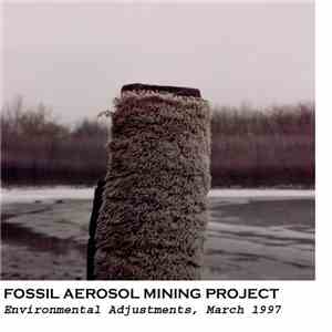 Fossil Aerosol Mining Project - Environmental Adjustments, March 1997 download flac