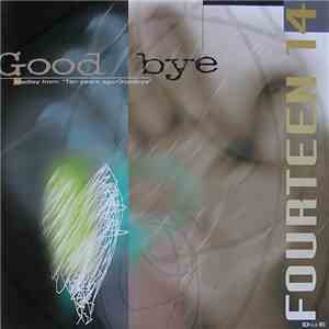 Fourteen 14 - Goodbye (Medley From: “Ten Years Ago/Goodbye”) download flac