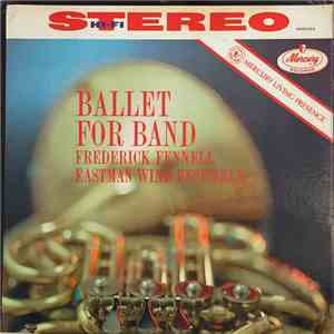 Frederick Fennell Conducting The Eastman Wind Ensemble - Ballet For Band download flac