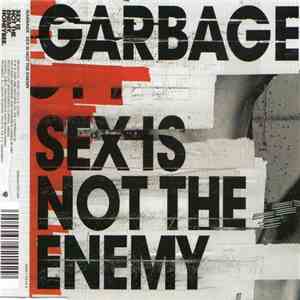 Garbage - Sex Is Not The Enemy download flac