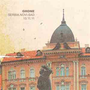 Ghone - Serbia.Novi-Sad 13.11.11 download flac