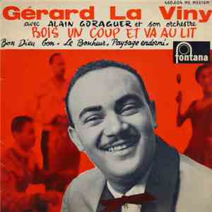 Gérard La Viny - Bois Un Coup Et Va Au Lit download flac