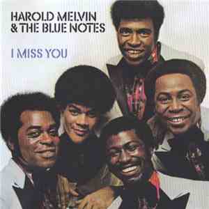 Harold Melvin & The Blue Notes - I Miss You download flac