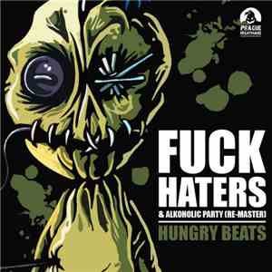 Hungry Beats - Fuck Haters & Alkoholic Party (Re-Master) download flac