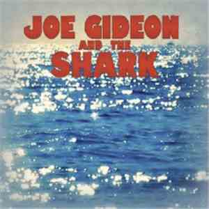 Joe Gideon & The Shark - You Don't Look At A Tidal Wave, A Tidal Wave Looks At You download flac