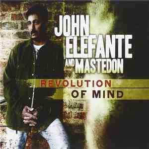 John Elefante And Mastedon - Revolution Of Mind download flac