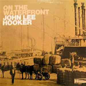 John Lee Hooker - On The Waterfront download flac