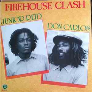 Junior Reid / Don Carlos - Firehouse Clash download flac