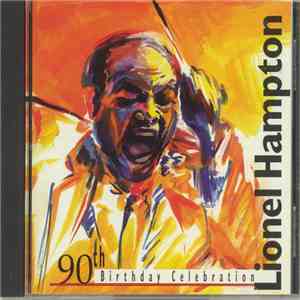 Lionel Hampton - 90th Birthday Celebration download flac