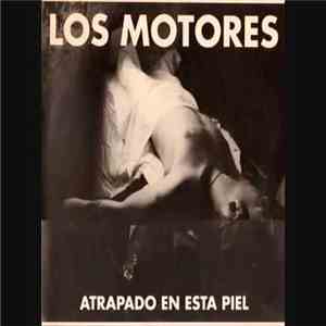 Los Motores - Atrapado En Esta Piel download flac