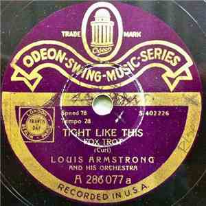 Louis Armstrong And His Orchestra - Tight Like This / Star Dust download flac