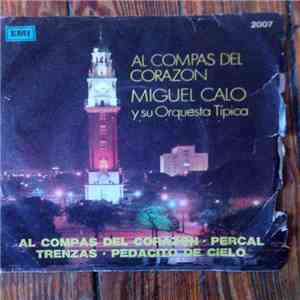 Miguel Caló Y Su Orquesta Típica - Al Compás Del Corazón download flac
