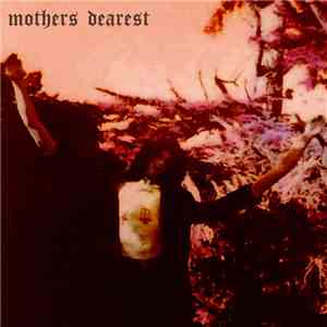 Mothers Dearest - Mothers Dearest download flac