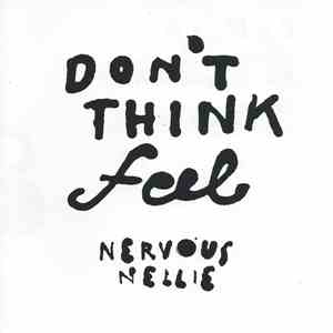 Nervous Nellie - Don't Think Feel FLAC album