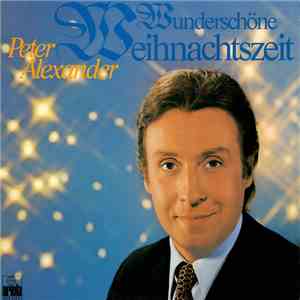Peter Alexander - Wunderschöne Weihnachtszeit download flac