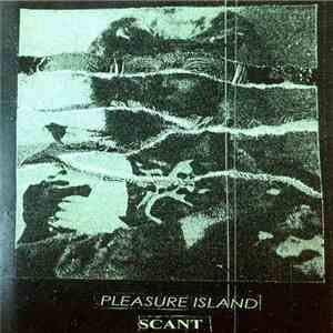 Pleasure Island / Scant - Pleasure Island / Scant download flac