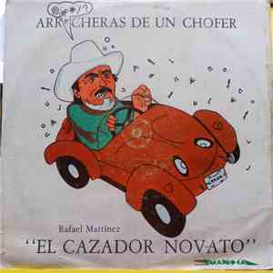 Rafael Martinez A. El Cazador Novato - Arrecheras De Un Chofer download flac