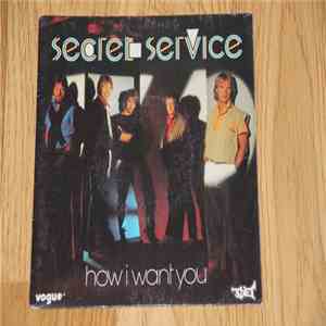 Secret Service - How I Want You download flac