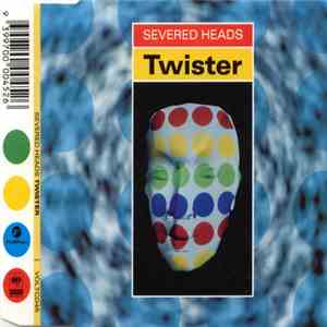 Severed Heads - Twister download flac