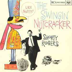 Shorty Rogers - The Swingin' Nutcracker download flac