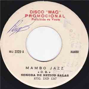 Sonora De Betico Salas - Mambo Jazz / A Los Muchachos De Belen download flac