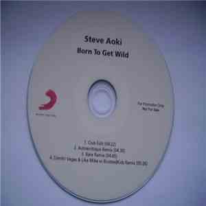 Steve Aoki - Born To Get Wild download flac