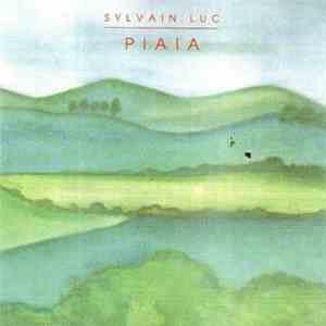Sylvain Luc - Piaia download flac