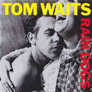 Tom Waits - Rain Dogs download flac