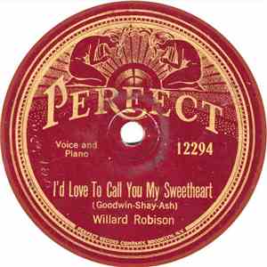 Willard Robison - I'd Love To Call You My Sweetheart / Hugs And Kisses download flac