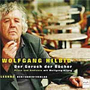 Wolfgang Hilbig - Der Geruch Der Bücher - Prosa Und Gedichte download flac