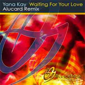 Yana Kay - Waiting For Your Love (Alucard Remix) download flac