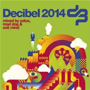 Zatox, Mad Dog & Exit Mind - Decibel 2014 download flac