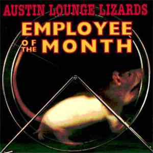 Austin Lounge Lizards - Employee Of The Month download flac