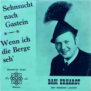 Basi Erhardt - Sehnsucht Nach Gastein / Wenn Ich Die Berge Seh' download flac