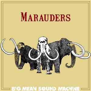 Big Mean Sound Machine - Marauders download flac