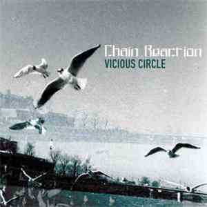 Chain Reaction  - Vicious Circle download flac