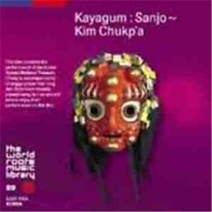 Chukp'a, Kim Tong-Jun - Korean Kayagŭm Music: Sanjo download flac