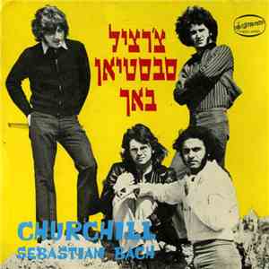 הצ'רצ'ילים - Churchill Sebastian Bach = צ'רצ'יל סבסטיאן באך download flac
