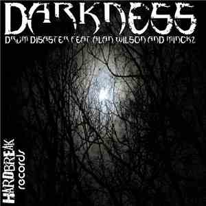 Drum Disaster Feat Alan Wilson  And Minckz - Darkness download flac