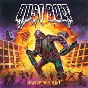 Dust Bolt - Awake The Riot download flac