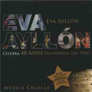 Eva Ayllón - Celebra 40 Años Enamorada Del Perú download flac