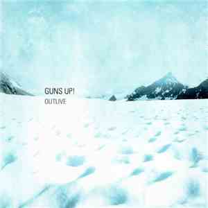 Guns Up! - Outlive download flac