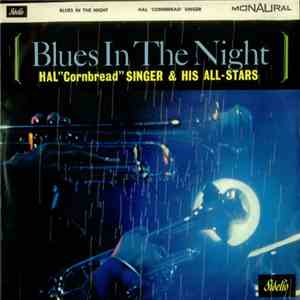Hal "Cornbread" Singer & His All-Stars - Blues In The Night download flac