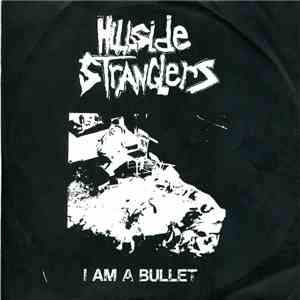 Hillside Stranglers - I Am A Bullet download flac